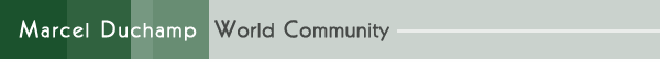 Marcel Duchamp World Community
